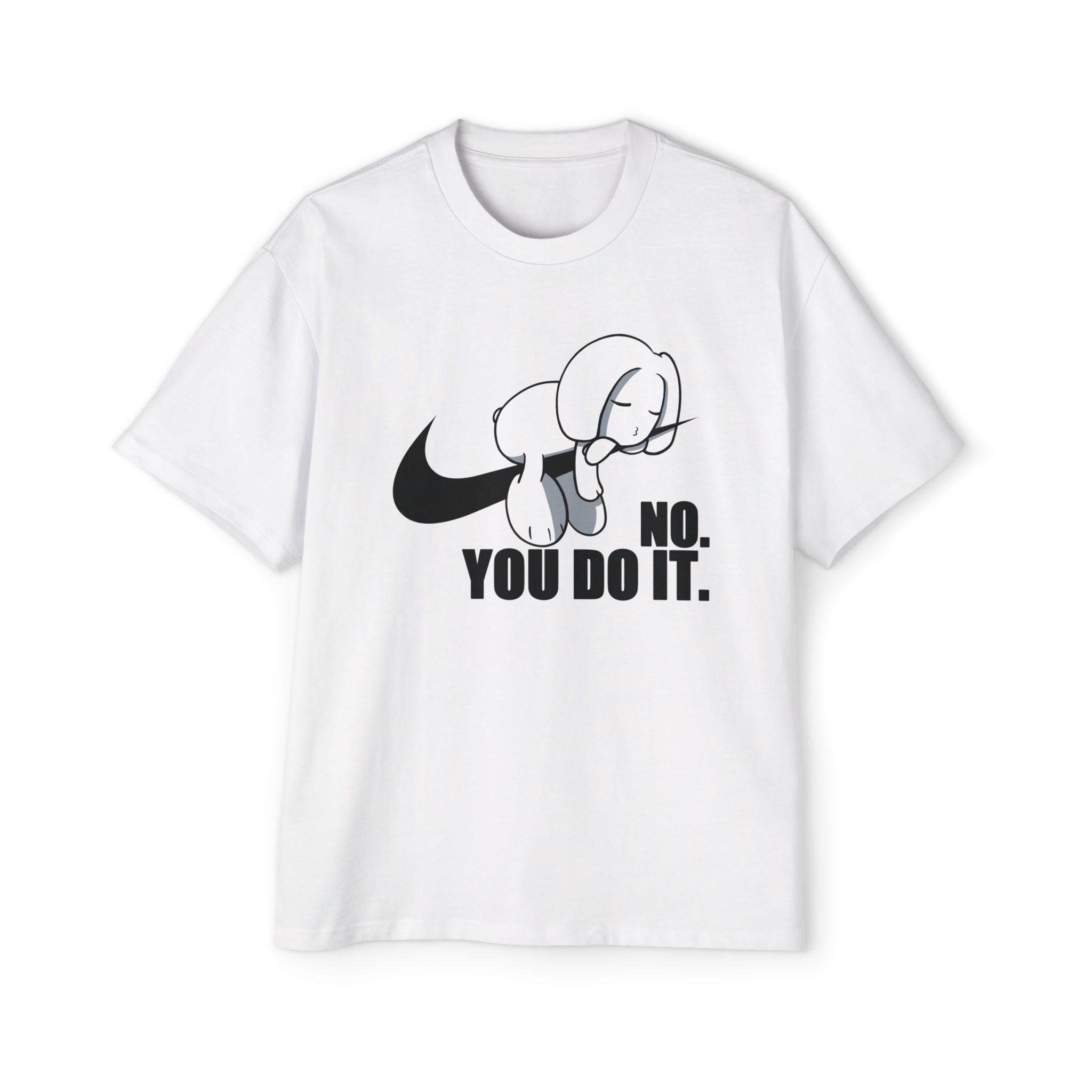 No you do it Oversized Tee