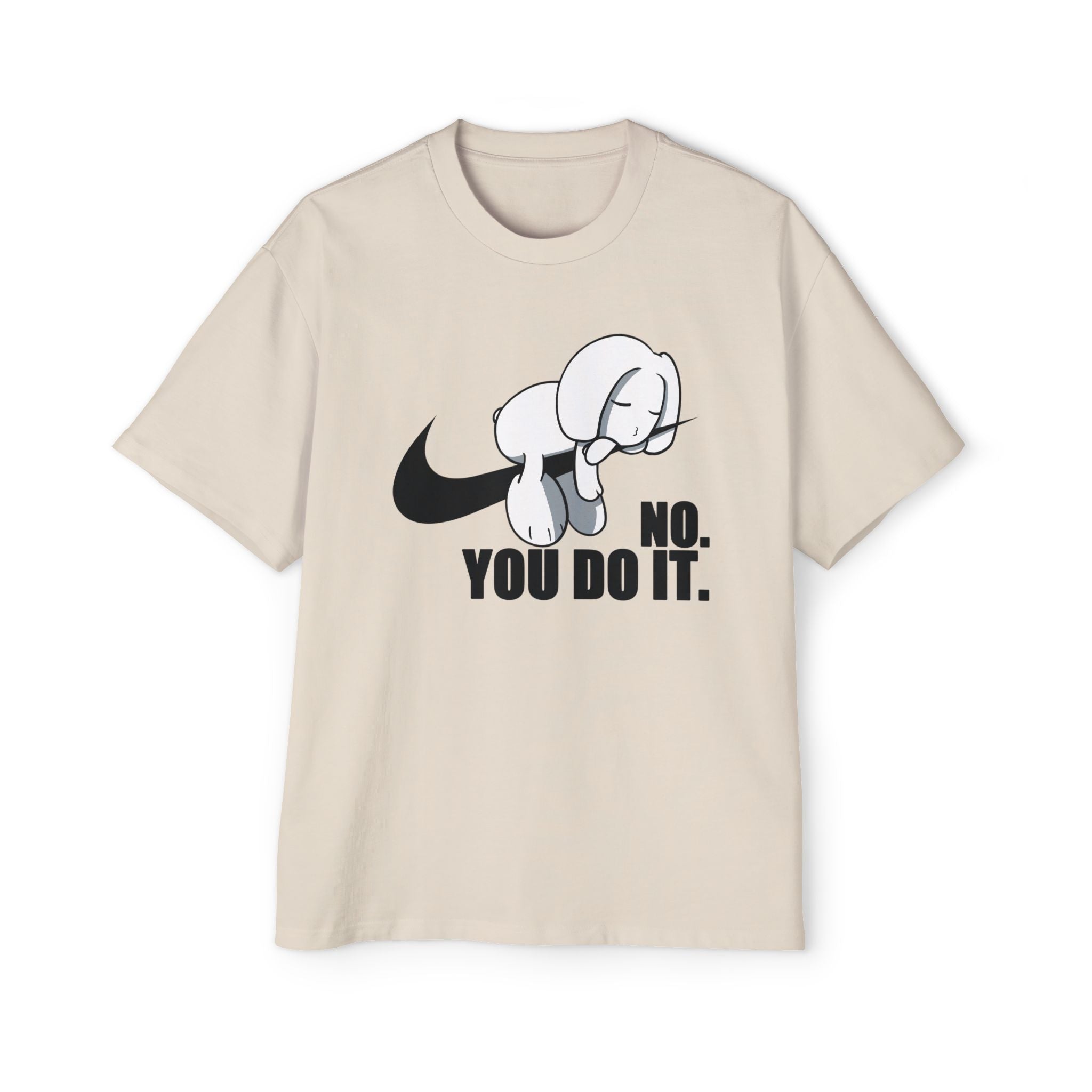 No you do it Oversized Tee