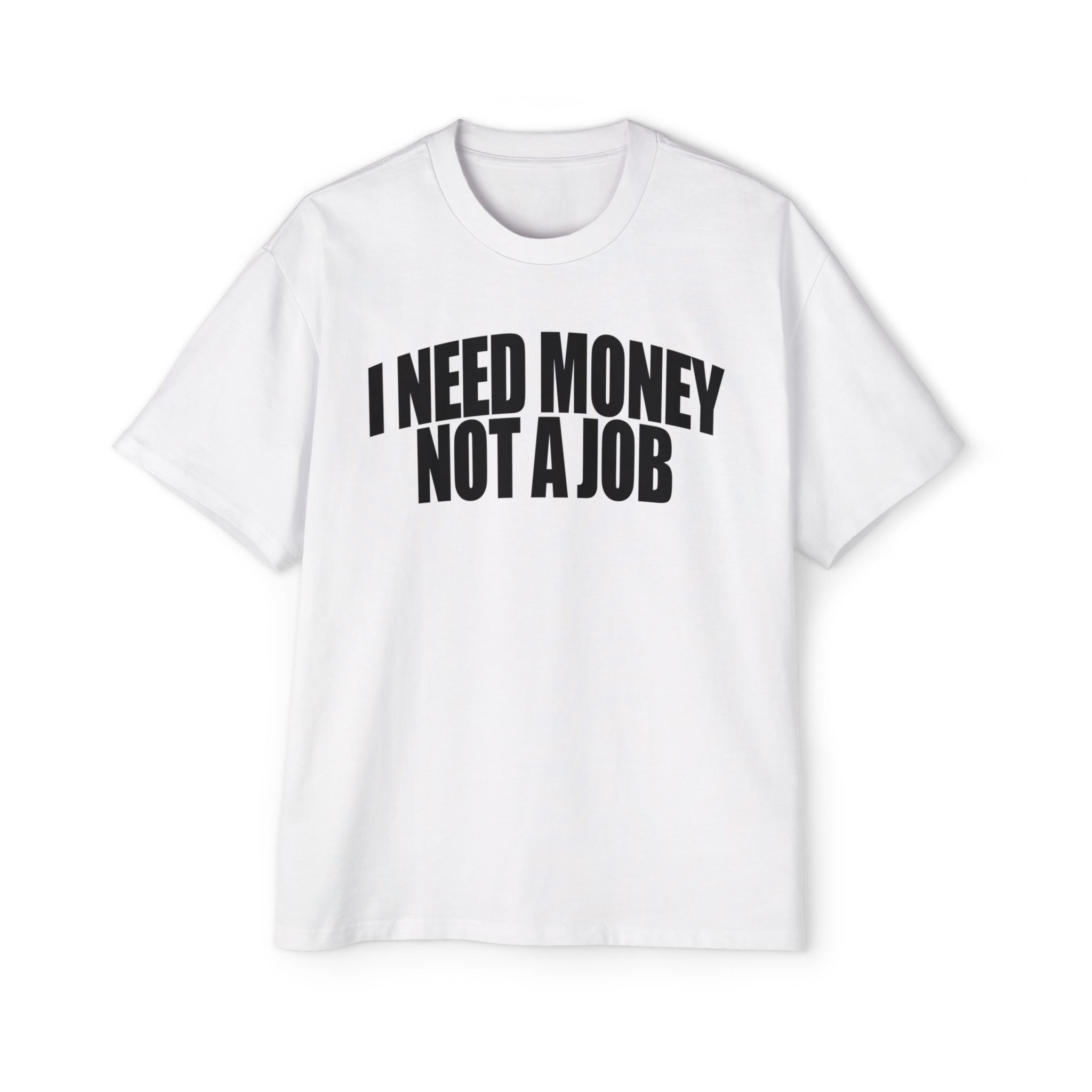 I Need Money Oversized Tee