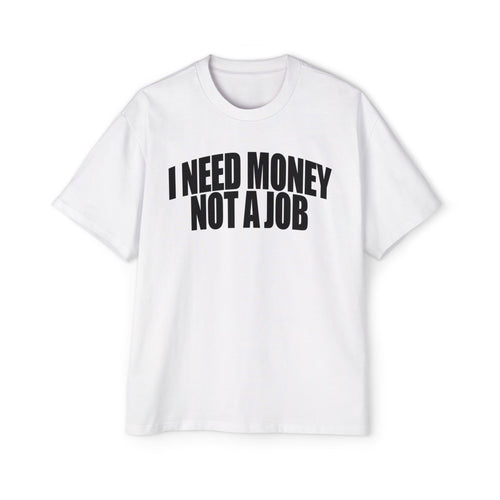 I Need Money Oversized Tee