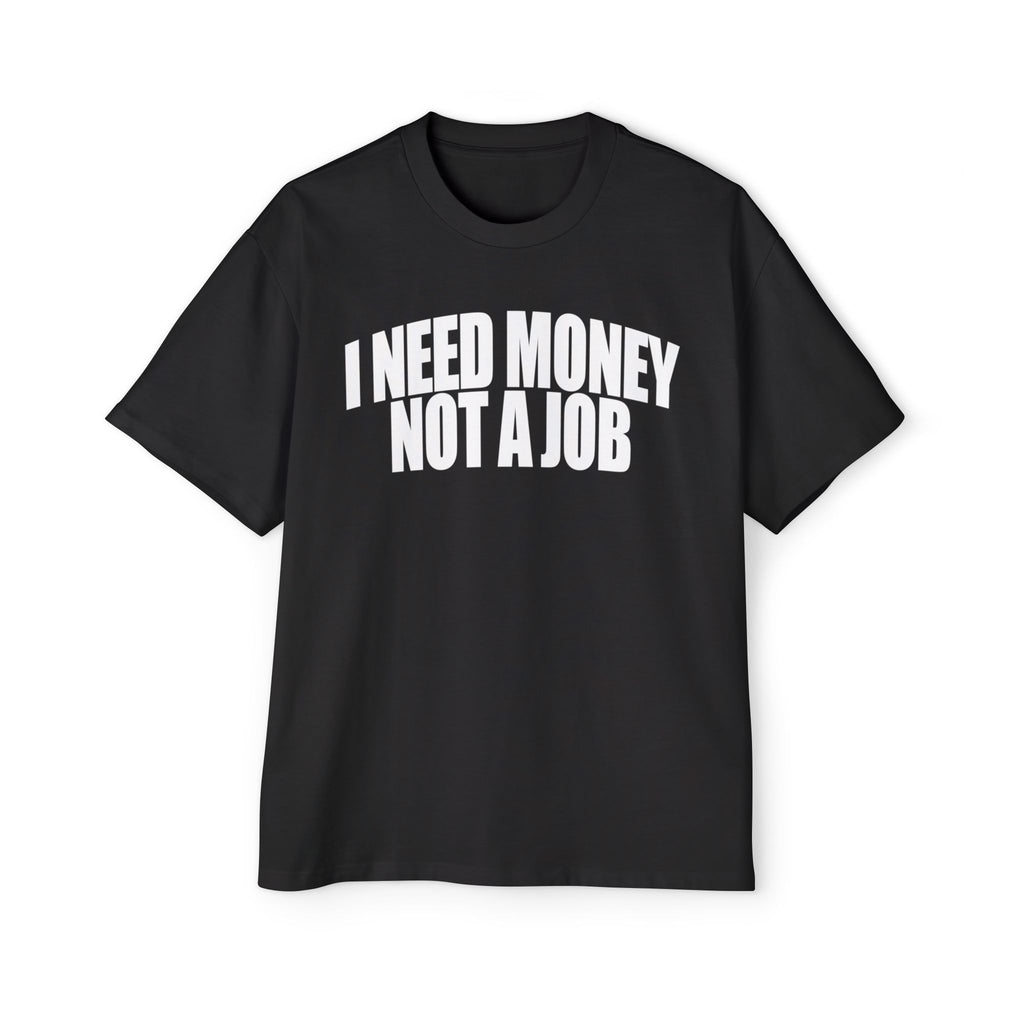 I Need Money Oversized Tee
